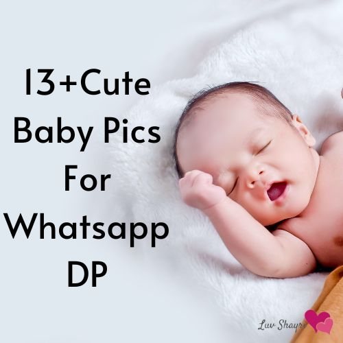 13+Cute Baby Pics For Whatsapp DP